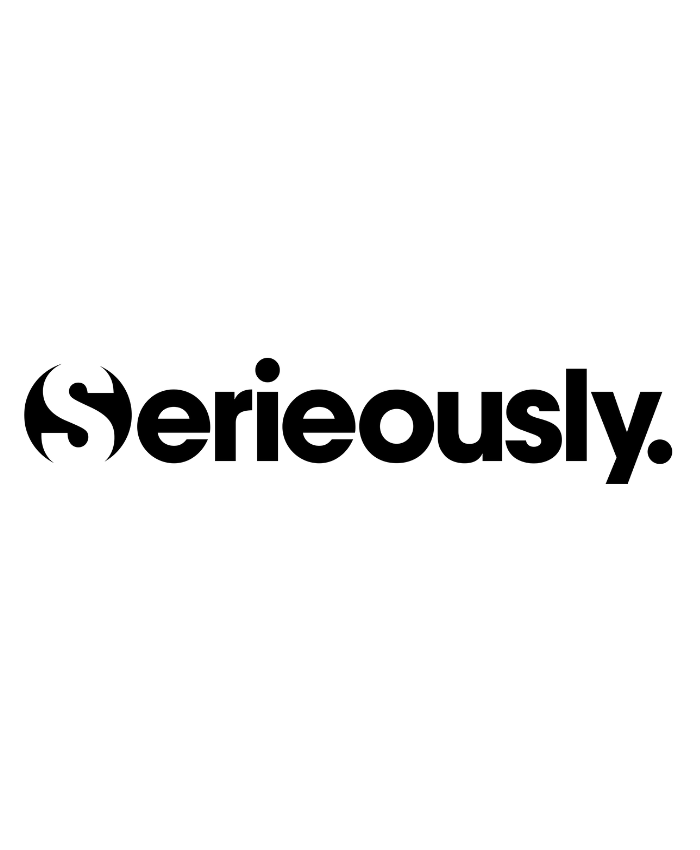 Serieously